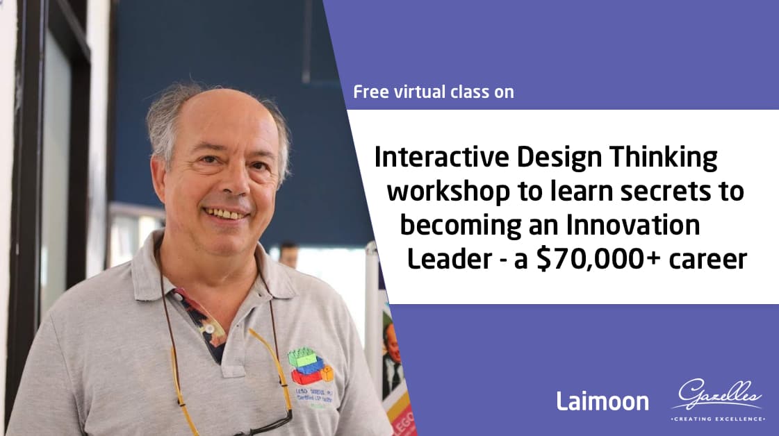 Interactive Design Thinking workshop to learn secrets to becoming an Innovation Leader - a $70,000+ career